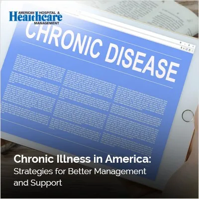 Tablet screen displaying an article titled "CHRONIC DISEASE" with subtitle "Chronic Illness in America: Strategies for Better Management and Support".